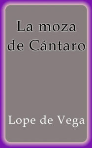 Title: La moza de cántaro, Author: Lope de Vega