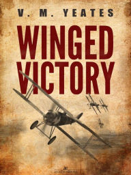 Title: Winged Victory, Author: V. M. Yeates