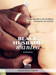 Title: Black husband wanted, Author: Valentina Gerini