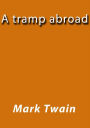 A tramp abroad