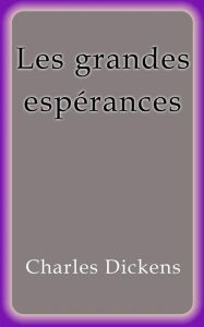 Title: Les grandes espérances, Author: Charles Dickens