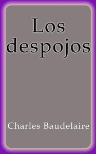 Title: Los despojos, Author: Charles Baudelaire