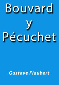Title: Bouvard y Pécuchet, Author: Gustave Flaubert
