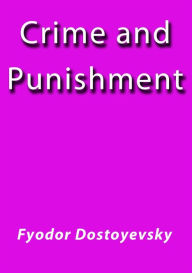Title: Crime and punishment, Author: Fyodor Dostoyevsky