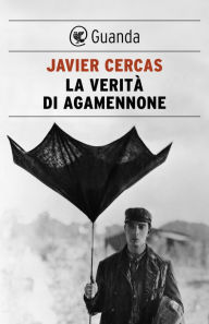 Title: La verità di Agamennone, Author: Javier Cercas