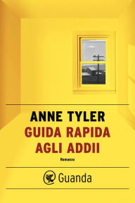 Title: Guida rapida agli addii, Author: Anne Tyler