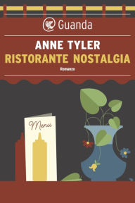 Title: Ristorante Nostalgia, Author: Anne Tyler