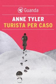 Title: Turista per caso, Author: Anne Tyler