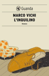 Title: L'inquilino, Author: Marco Vichi