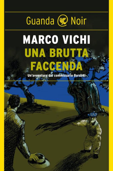 Una brutta faccenda: Un'indagine del commissario Bordelli