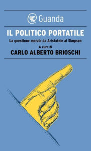 Title: Il politico portatile, Author: Carlo Alberto Brioschi