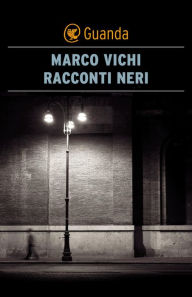 Title: Racconti neri, Author: Marco Vichi