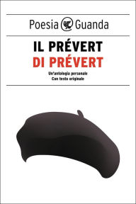 Title: Il Prévert di Prévert, Author: Jacques Prévert