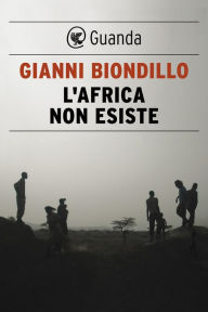 Title: L'africa non esiste, Author: Gianni Biondillo