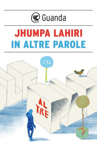 Title: In altre parole (In Other Words), Author: Jhumpa Lahiri