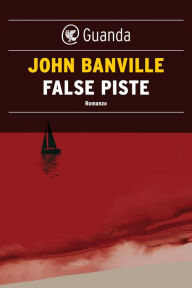 Title: False piste: I misteri di Quirke, Author: John Banville