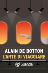 Title: L'arte di viaggiare, Author: Alain de Botton