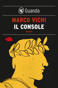 Title: Il console, Author: Marco Vichi