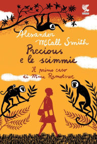 Title: Precious e le scimmie: La prima indagine di Mma Ramotswe, Author: Alexander McCall Smith