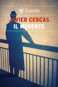 Title: Il movente (The Motive), Author: Javier Cercas