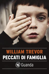 Title: Peccati di famiglia (Family Sins and Other Stories), Author: William Trevor