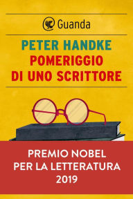 Title: Pomeriggio di uno scrittore, Author: Peter Handke