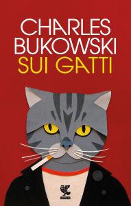 Title: Sui gatti, Author: Charles Bukowski