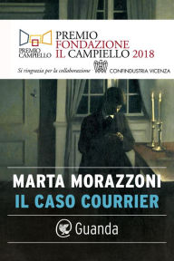 Title: Il caso Courrier, Author: Marta Morazzoni