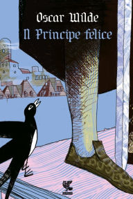 Title: Il Principe felice, Author: Oscar Wilde