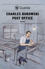 Title: Post Office, Author: Charles Bukowski