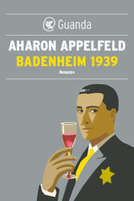 Title: Badenheim 1939 (Italian Edition), Author: Aharon Appelfeld