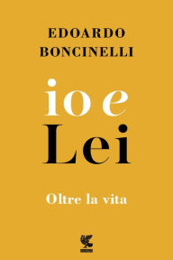 Title: Io e lei, Author: Edoardo Boncinelli