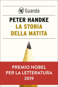 Title: La storia della matita, Author: Peter Handke
