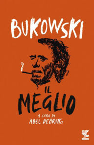 Title: Il meglio, Author: Charles Bukowski
