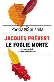 Title: Le foglie morte, Author: Jacques Prévert