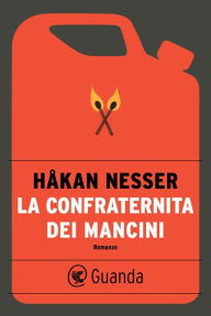 Title: La Confraternita dei Mancini, Author: Håkan Nesser