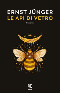 Title: Le api di vetro, Author: Ernst Jünger