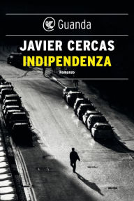 Title: Indipendenza, Author: Javier Cercas