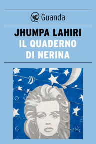 Title: Il quaderno di Nerina, Author: Jhumpa Lahiri