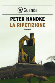 Title: La ripetizione / Repetition, Author: Peter Handke