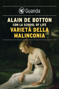 Title: Varietà della malinconia, Author: Alain de Botton
