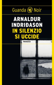 Title: In silenzio si uccide, Author: Arnaldur Indridason