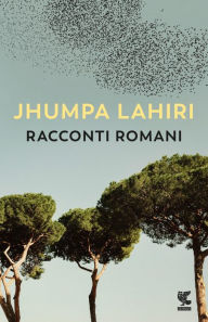 Title: Racconti romani, Author: Jhumpa Lahiri