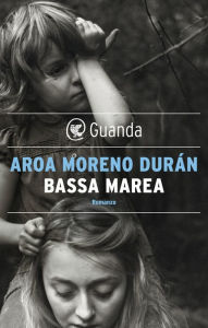 Title: Bassa marea, Author: Aroa Moreno Durán