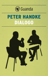 Title: Dialogo, Author: Peter Handke