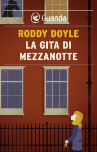 Title: La gita di mezzanotte, Author: Roddy Doyle