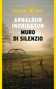 Title: Muro di silenzio, Author: Arnaldur Indridason