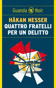 Title: Quattro fratelli per un delitto, Author: Håkan Nesser