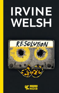 Title: Resolution, Author: Irvine Welsh