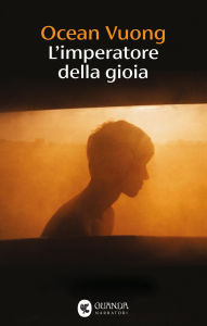 Title: L'imperatore della gioia, Author: Ocean Vuong